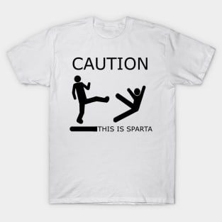 Caution This Is Sparta T-Shirt